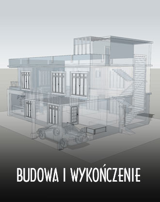 BUDOWA I WYKOŃCZENIE